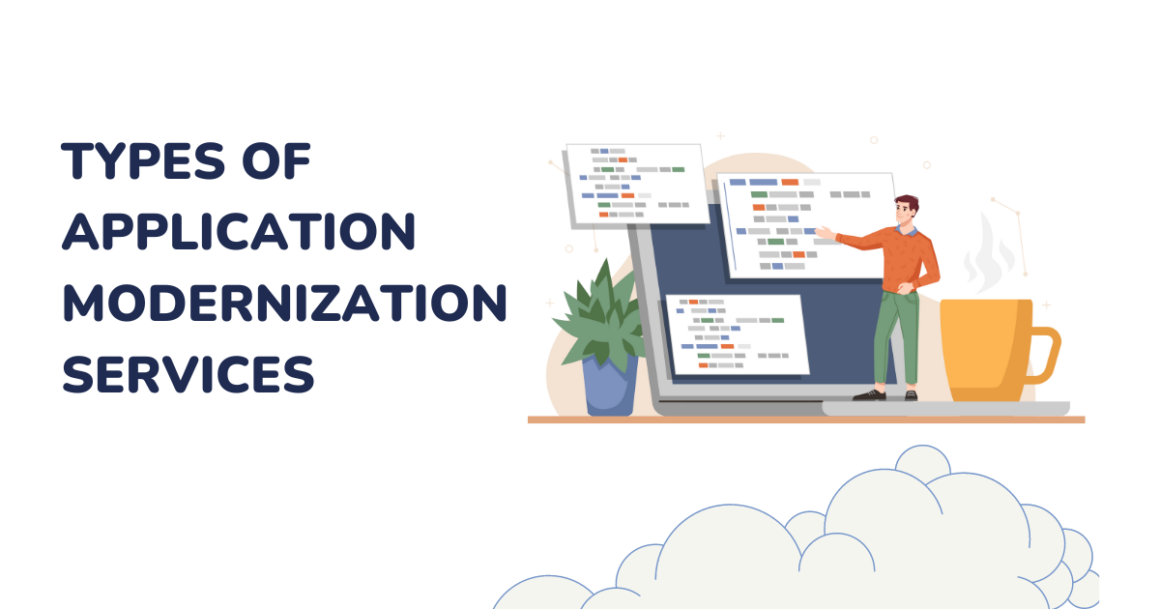 Types of Application Modernization Services