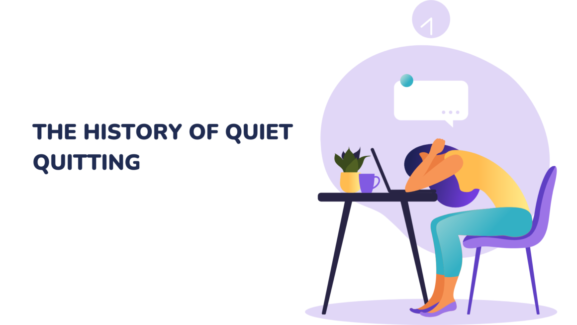 The history of Quiet Quitting