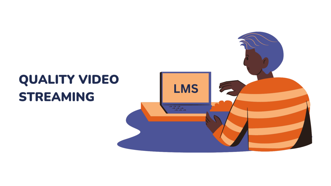 Quality Video Streaming for LMS